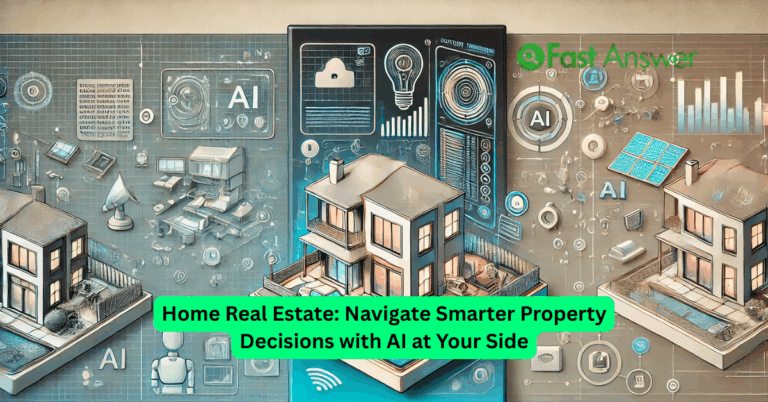 Home Real Estate: Navigate Smarter Property Decisions with AI at Your Side