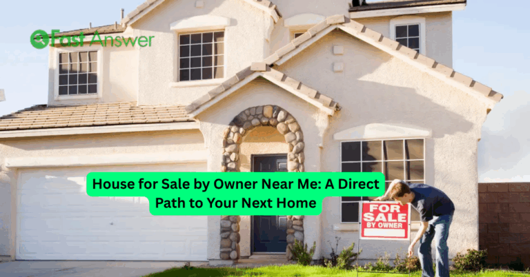 House for Sale by Owner Near Me: A Direct Path to Your Next Home