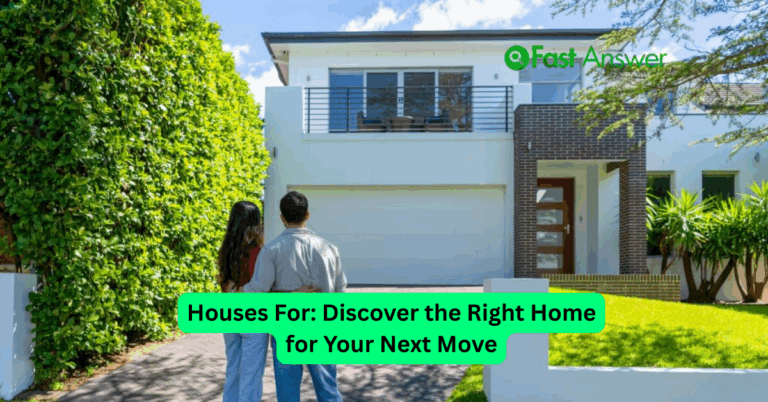 Houses For: Discover the Right Home for Your Next Move