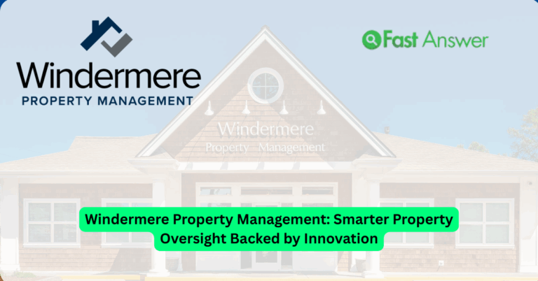 Windermere Property Management: Smarter Property Oversight Backed by Innovation