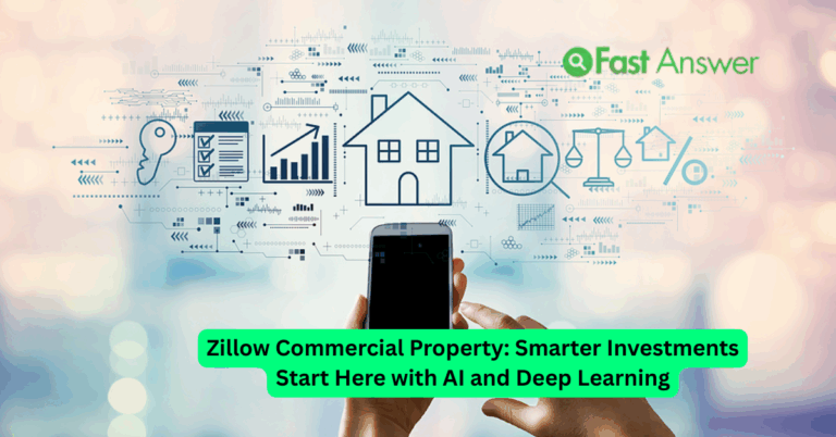 Zillow Commercial Property: Smarter Investments Start Here with AI and Deep Learning